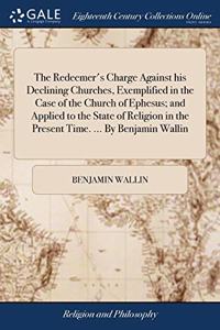 THE REDEEMER'S CHARGE AGAINST HIS DECLIN