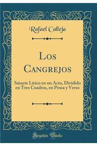 Los Cangrejos: Sainete LÃ­rico En Un Acto, Dividido En Tres Cuadros, En Prosa Y Verso (Classic Reprint)