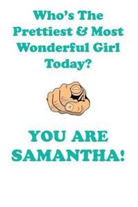 SAMANTHA is The Prettiest Affirmations Workbook Positive Affirmations Workbook Includes