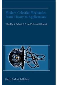 Modern Celestial Mechanics: From Theory to Applications