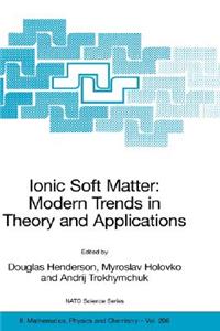 Ionic Soft Matter: Modern Trends in Theory and Applications