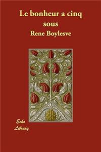 Le Bonheur a Cinq Sous