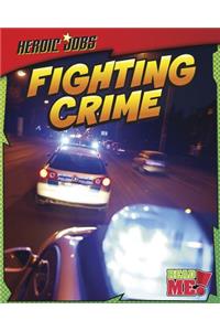 Heroic Jobs Fighting Crime