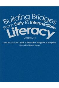 Building Bridges from Early to Intermediate Literacy