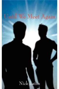 Until We Meet Again