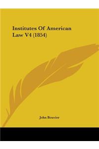 Institutes Of American Law V4 (1854)