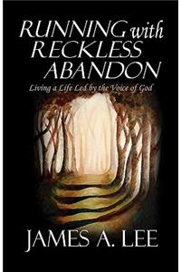 Running with Reckless Abandon