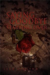 Saying Goodbye and Starting Over