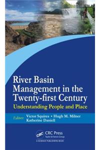 River Basin Management in the Twenty-First Century