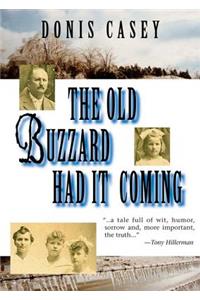 The Old Buzzard Had It Coming