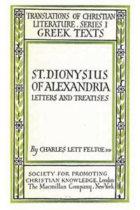 St. Dionysius of Alexandria: Letters and Treatises