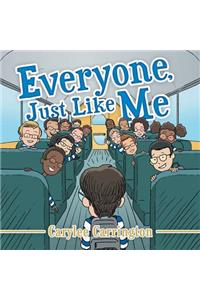 Everyone, Just Like Me