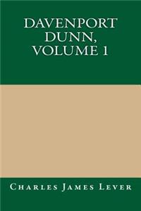 Davenport Dunn, Volume 1