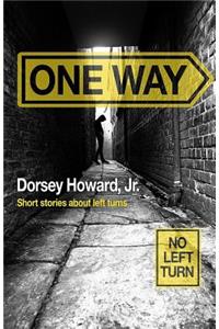 One Way: Short Stories About Left Turns