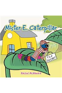 Mister E. Caterpillar