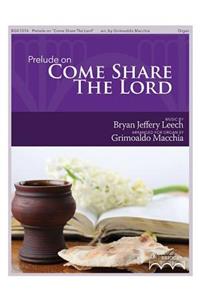 Prelude on "come Share the Lord"