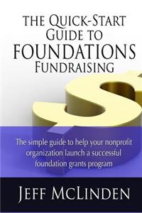 Quick-Start Guide to Foundations Fundraising