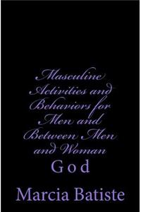 Masculine Activities and Behaviors for Men and Between Men and Woman