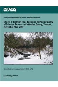 Effects of Highway Road Salting on the Water Quality of Selected Streams in Chittenden County, Vermont, November 2005-2007