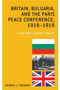 Britain, Bulgaria, and the Paris Peace Conference, 1918-1919