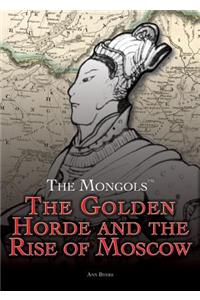 Golden Horde and the Rise of Moscow