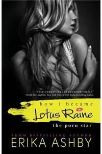 How I became Lotus Raine...the porn star