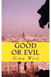 Good or Evil