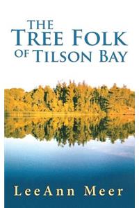 Tree Folk of Tilson Bay