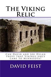 The Viking Relic: Can David and Joe Dylan Prove That Vikings Once Came to Minnesota?