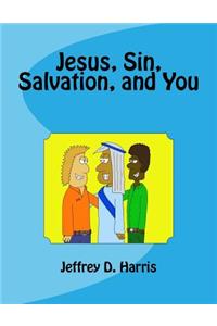 Jesus, Sin, Salvation, and You