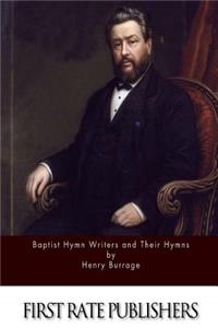 Baptist Hymn Writers and Their Hymns