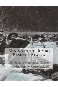 Mining in the Jumbo Basin of Alaska