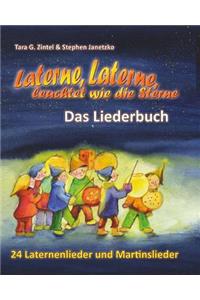 Laterne, Laterne, leuchtet wie die Sterne - 24 Laternenlieder und Martinslieder