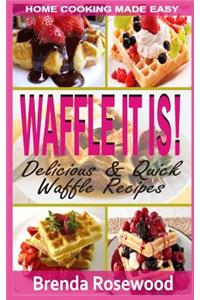 Waffle It Is!