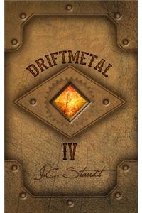 Driftmetal IV