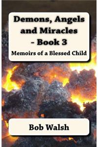 Demons, Angels and Miracles - Book 3