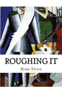 Roughing It
