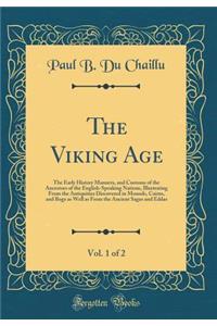 The Viking Age, Vol. 1 of 2