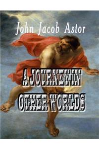 A Journey in Other Worlds