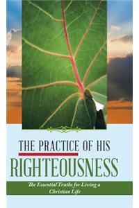 The Practice of His Righteousness