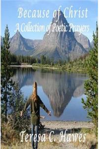 Because of Christ, A Collection of Poetic Prayers