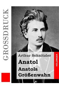 Anatol / Anatols Größenwahn (Großdruck)