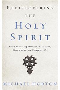 Rediscovering the Holy Spirit