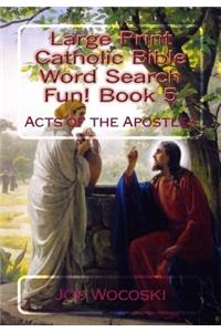 Large Print Catholic Bible Word Search Fun! Book 5