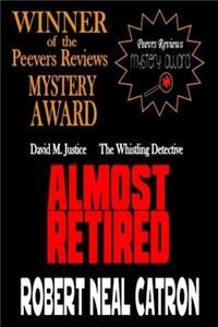 Almost Retired: David M. Justice The Whistling Dtetective