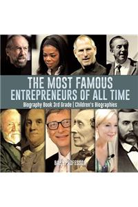 Most Famous Entrepreneurs of All Time - Biography Book 3rd Grade Children's Biographies