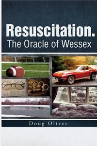 Resuscitation. The Oracle of Wessex