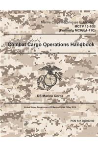 Marine Corps Techniques Publication MCTP 13-10B (Formerly MCRP 4-11C) Combat Cargo Operations Handbook 2 May 2016