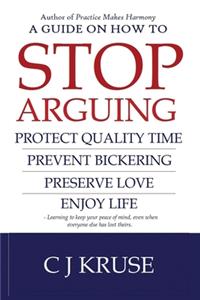 guide on how to STOP ARGUING