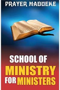 School off Ministry for Ministers in Ministry